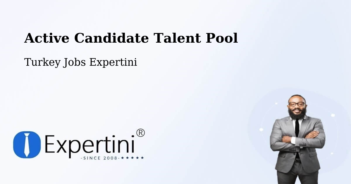 Active Candidate Talent Pool – Pütürge - Turkey Jobs Expertini