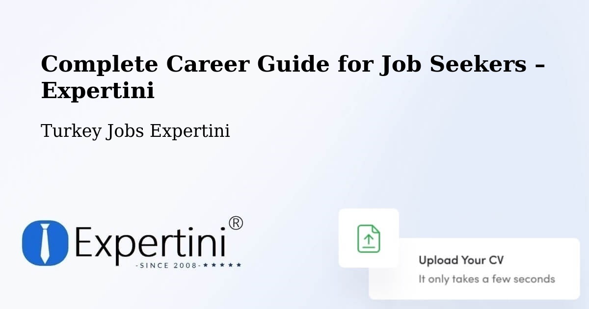 Career Guide for Job Seekers – Pütürge - Pütürge, Turkey Jobs Expertini