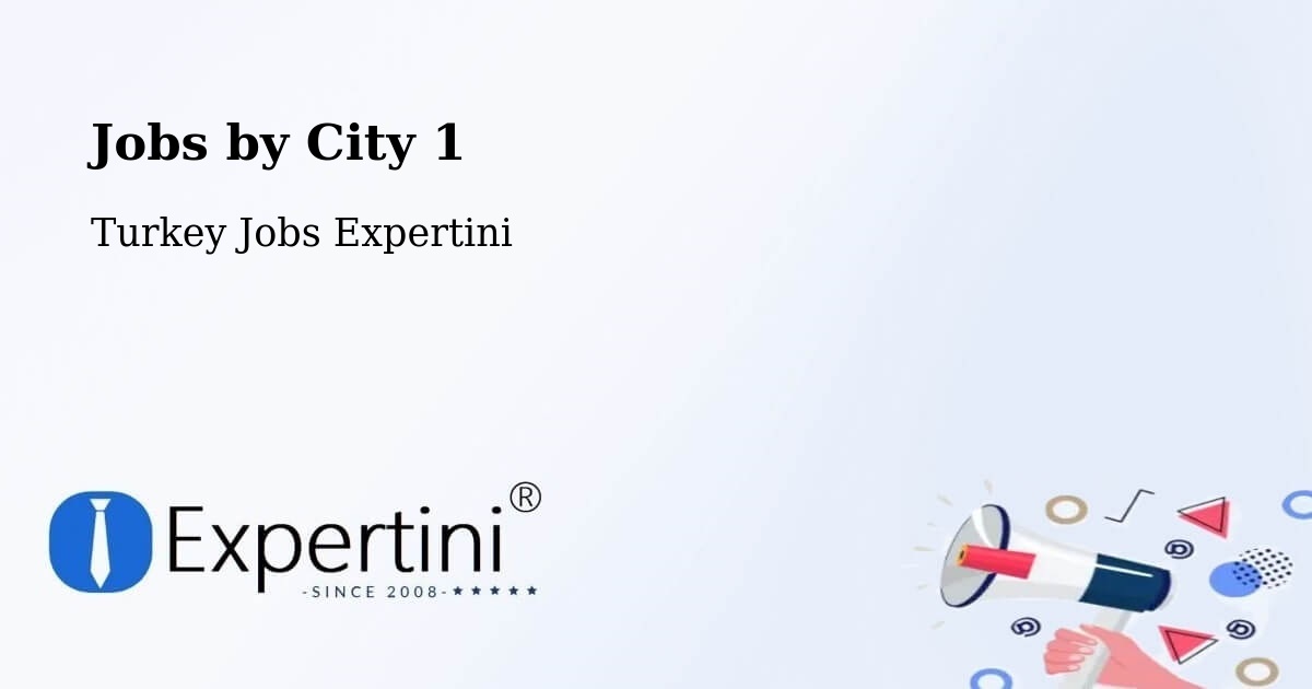 City Jobs in Turkey - Expertini