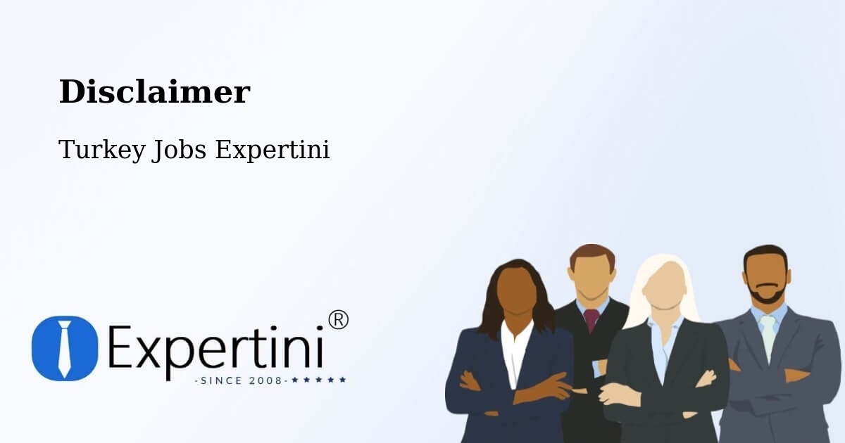 Disclaimer – Pütürge - Turkey Jobs Expertini