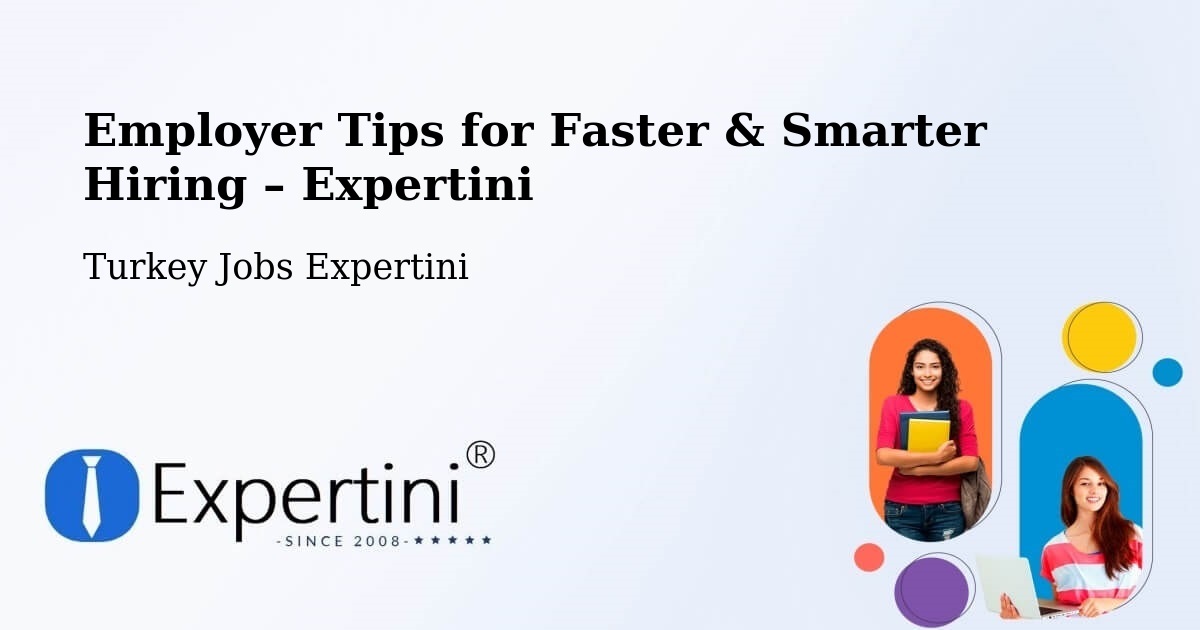 Employer Tips for Hiring & Recruitment – Pütürge - Pütürge, Turkey Jobs Expertini