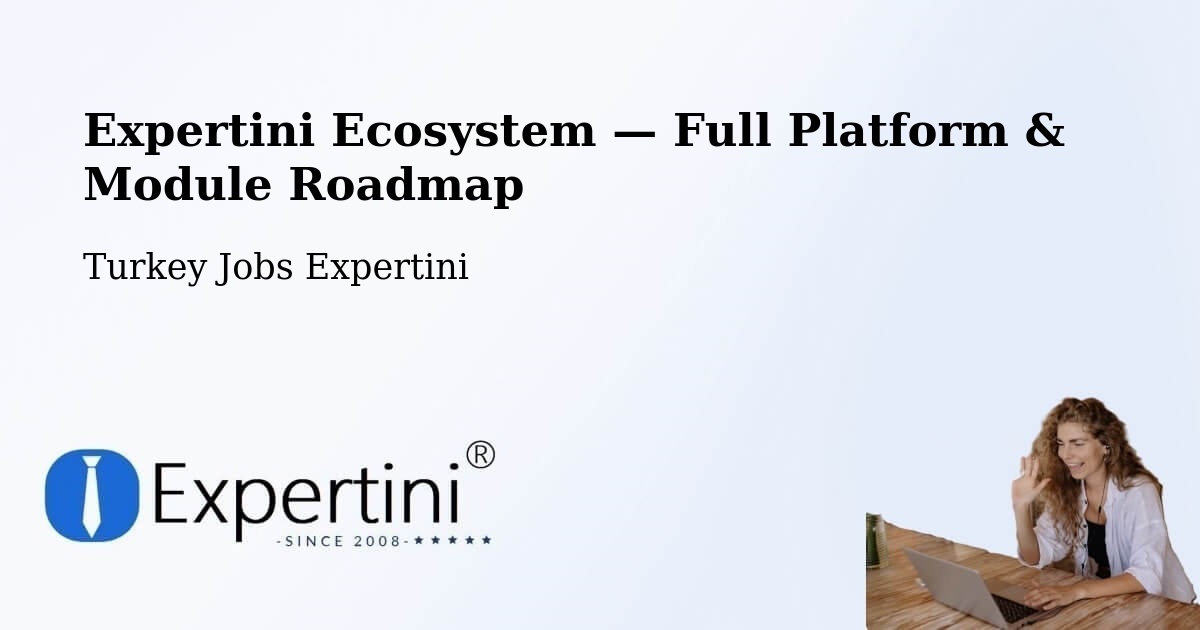 Expertini Ecosystem — Full Platform & Module Roadmap – Pütürge