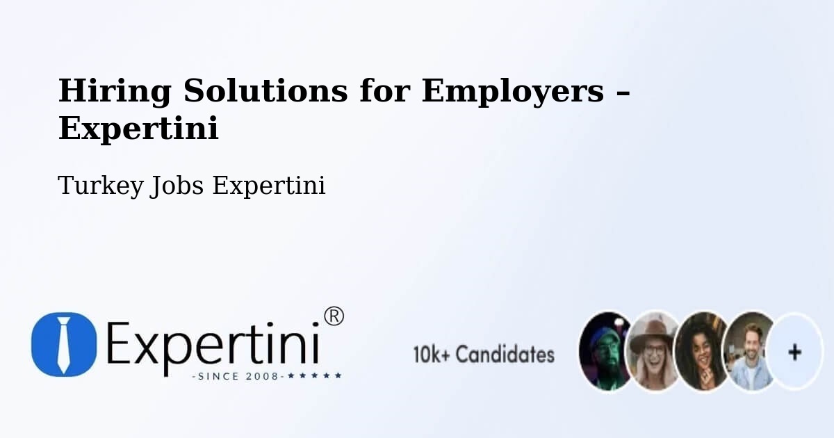 Hiring Solutions for Employers in Pütürge - Pütürge, Turkey Jobs Expertini