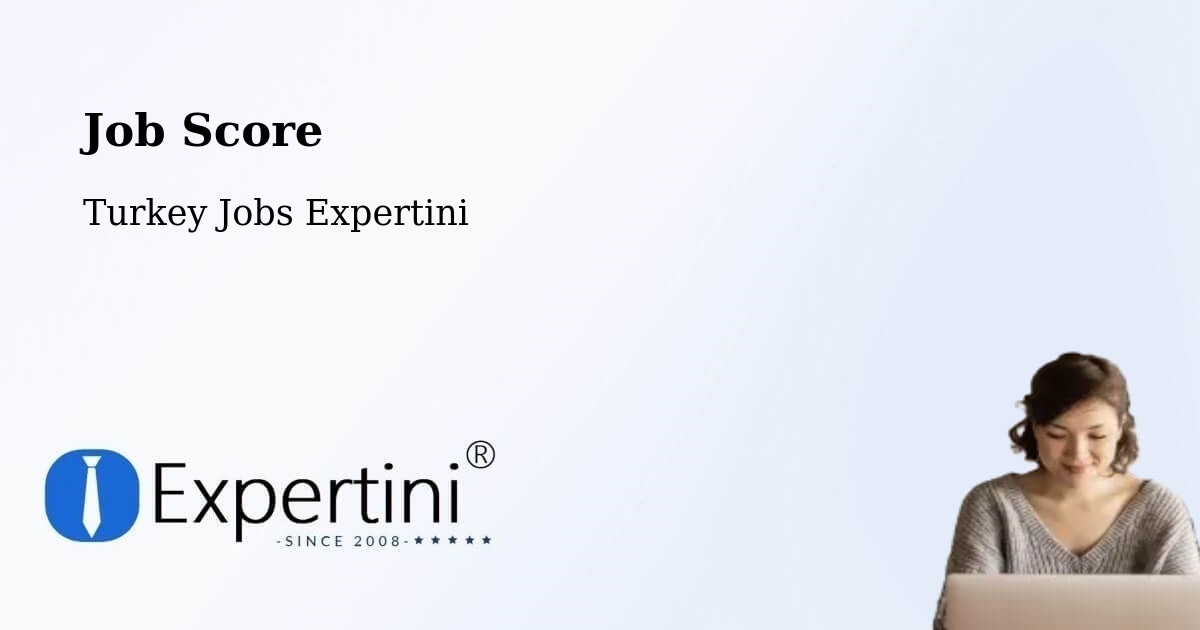 Job Score & Job Description Score Tool – Pütürge - Turkey Jobs Expertini