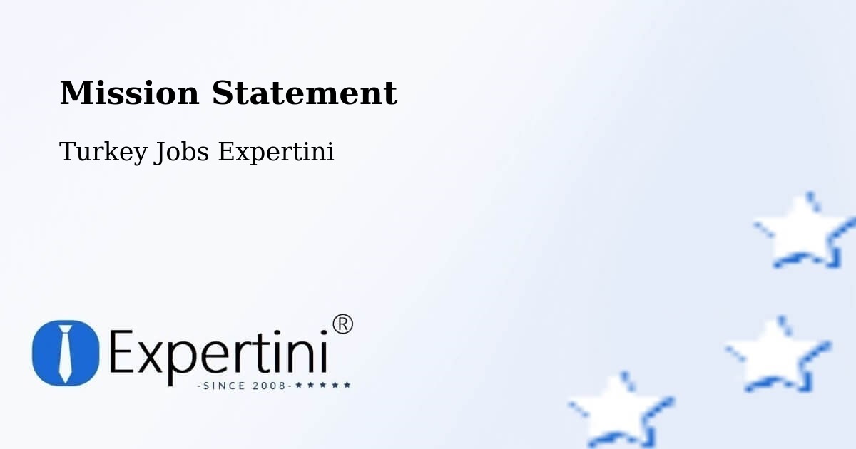 Corporate Mission – Pütürge - Turkey Jobs Expertini