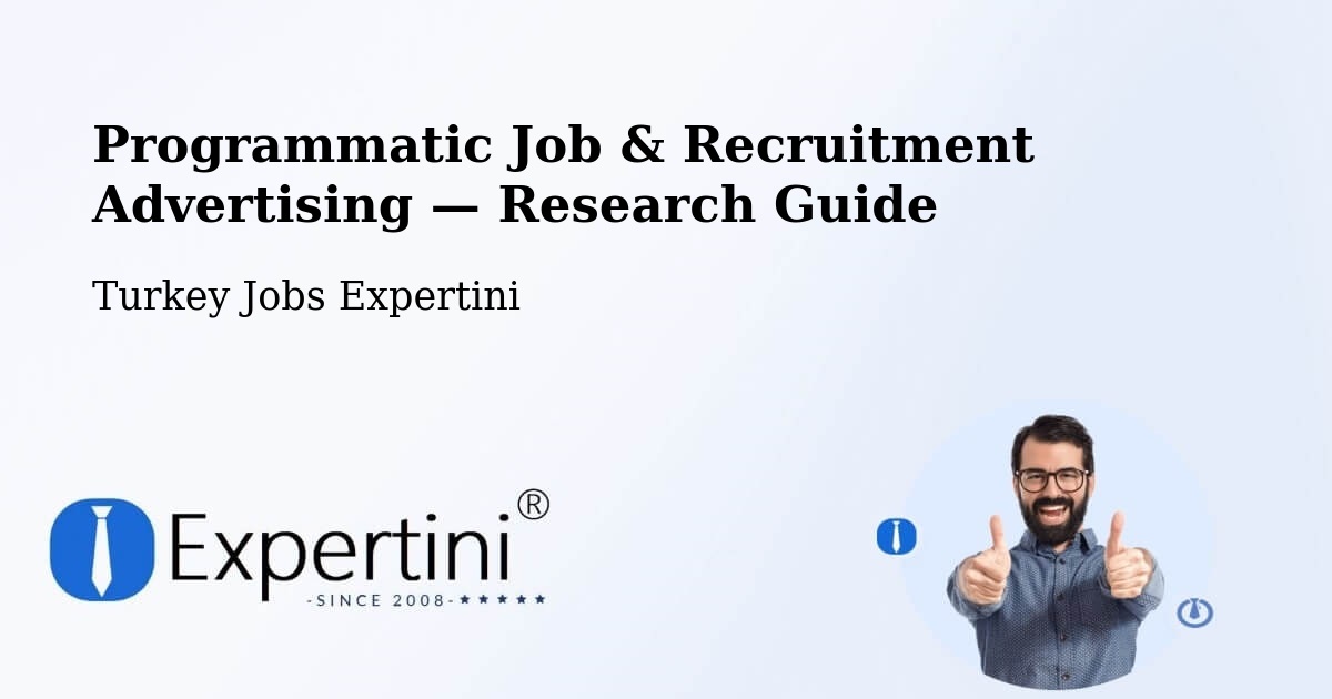 Programmatic Job & Recruitment Advertising — Research Guide – Pütürge