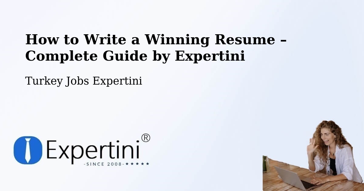 Resume Writing Guide for Job Seekers – Pütürge - Pütürge, Turkey Jobs Expertini