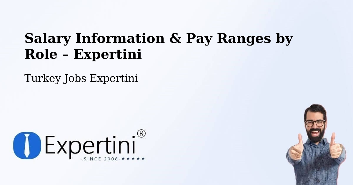 Salary Information & Pay Ranges – Pütürge - Pütürge, Turkey Jobs Expertini