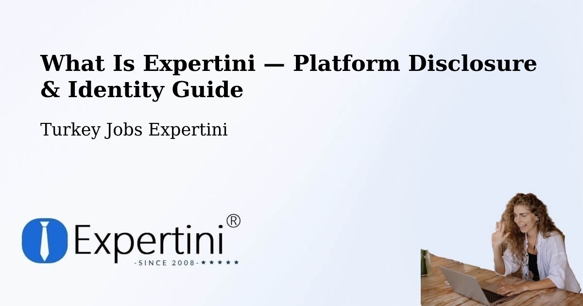 What Is Expertini — Platform Disclosure & Identity Guide – Pütürge